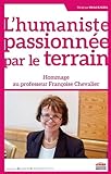 L'humaniste-passionnée-par-le-terrain-:-hommage-au-Professeur-Françoise-Chevalier-/-dirigé-par-Michel-Kalika