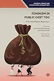 Feminism in Public Debt: A Human Rights Approach / Juan Pablo Bohoslavsky